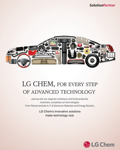 In 2013, LG Chem had every print ad / advanced technology. Just as a car requires a lot of chemistry, all the technology and chemistry in the world is complete. From petrochemicals, information and electronic materials, and batteries-Enjoy a better life with differentiated solutions from LG Chem.
									
